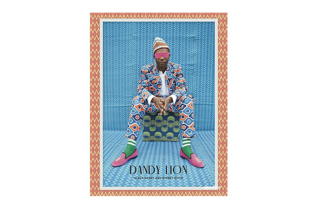 『Dandy Lion: The Black Dandy and Street Style』Shantrelle P. Lewis